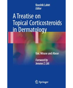 A Treatise on Topical Corticosteroids in Dermatology