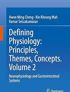 Defining Physiology Principles Themes Concepts Volume 2 Neurophysiology and Gastrointestinal Systems
