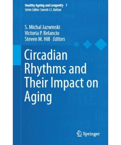 Circadian Rhythms and Their Impact on Aging