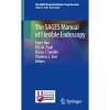 The SAGES Manual of Flexible Endoscopy