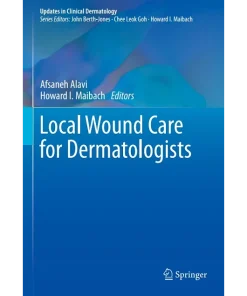 Local Wound Care for Dermatologists