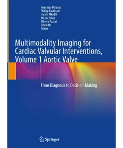 Multimodality Imaging for Cardiac Valvular Interventions Volume 1 Aortic Valve