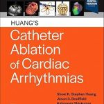 Huang's Catheter Ablation of Cardiac Arrhythmias