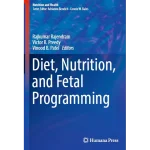 Diet Nutrition and Fetal Programming
