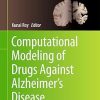 Computational Modeling of Drugs Against Alzheimer's Disease
