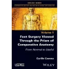 Foot Surgery Viewed Through the Prism of Comparative Anatomy From Normal to Useful