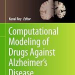 Computational Modeling of Drugs Against Alzheimer's Disease