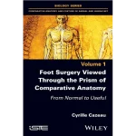 Foot Surgery Viewed Through the Prism of Comparative Anatomy From Normal to Useful