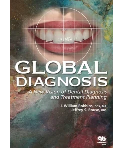 Global Diagnosis A New Vision of Dental Diagnosis and Treatment Planning