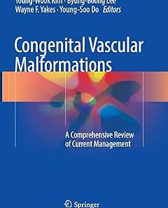 Congenital Vascular Malformations A Comprehensive Review of Current Management
