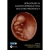 Ultrasound in Assisted Reproduction and Early Pregnancy