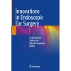 Innovations in Endoscopic Ear Surgery