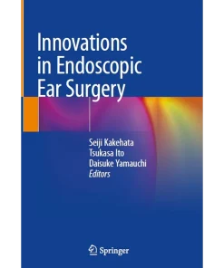 Innovations in Endoscopic Ear Surgery