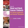 Care of Head and Neck Cancer Patients for Dental Hygienists and Dental Therapists