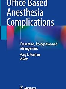 Office Based Anesthesia Complications Prevention Recognition and Management