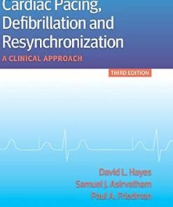 Cardiac Pacing Defibrillation and Resynchronization A Clinical Approach
