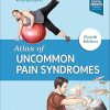 Elsevier Atlas of Uncommon Pain Syndromes