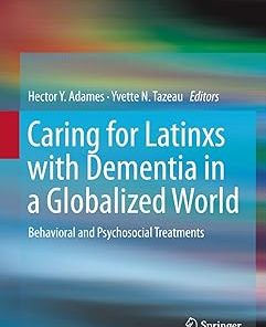 Caring for Latinxs with Dementia in a Globalized World
