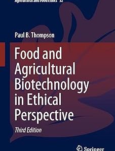 Food and Agricultural Biotechnology in Ethical Perspective