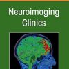 Neuroimaging Anatomy Part 1 Brain and Skull an Issue of Neuroimaging Clinics of North America