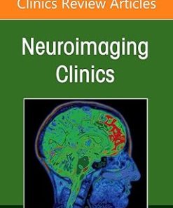 Neuroimaging Anatomy Part 1 Brain and Skull an Issue of Neuroimaging Clinics of North America