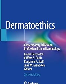 Dermatoethics Contemporary Ethics and Professionalism in Dermatology