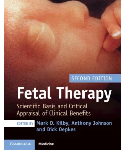 Fetal Therapy Scientific Basis and Critical Appraisal of Clinical Benefits