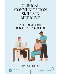 Clinical Communication Skills in Medicine A Primer for MRCP PACES
