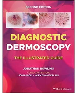Wiley-Blackwell Diagnostic Dermoscopy The Illustrated Guide