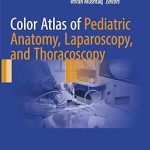Color Atlas of Pediatric Anatomy Laparoscopy and Thoracoscopy