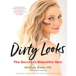 Dirty Looks The Secret to Beautiful Skin