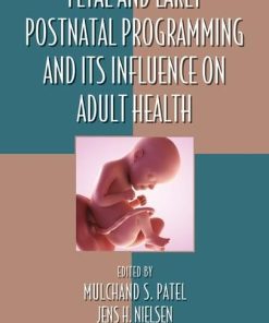 Fetal and Early Postnatal Programming and its Influence on Adult Health