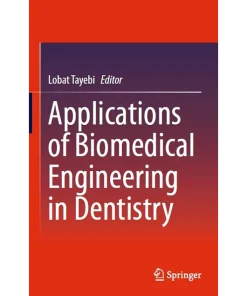 Applications of Biomedical Engineering in Dentistry