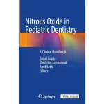 Nitrous Oxide in Pediatric Dentistry A Clinical Handbook