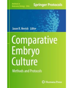 Comparative Embryo Culture Methods and Protocols