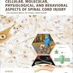 Cellular Molecular Physiological and Behavioral Aspects of Spinal Cord Injury