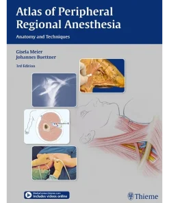 Atlas of Peripheral Regional Anesthesia Anatomy and Techniques