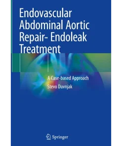 Endovascular Abdominal Aortic Repair- Endoleak Treatment