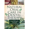 Natural Oral Care in Dental Therapy