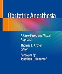 Obstetric Anesthesia A Case-Based and Visual Approach