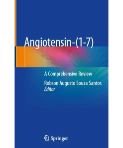 Angiotensin-(1-7) A Comprehensive Review