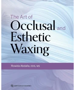 The Art of Occlusal and Esthetic Waxing