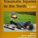 Wiley-Blackwell Textbook and Color Atlas of Traumatic Injuries to the Teeth
