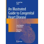 An Illustrated Guide to Congenital Heart Disease