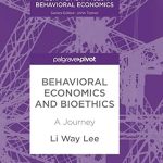 Behavioral Economics and Bioethics