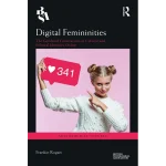 Digital Femininities
