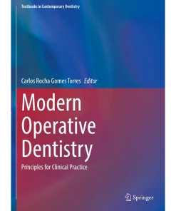 Modern Operative Dentistry Principles for Clinical Practice
