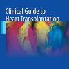 Clinical Guide to Heart Transplantation