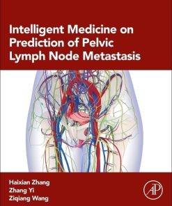 Intelligent Medicine on Prediction of Pelvic Lymph Node Metastasis