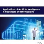 Applications of Artificial Intelligence in Healthcare and Biomedicine